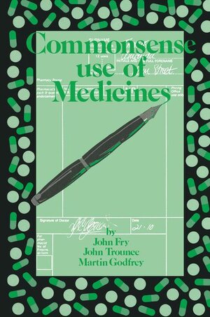 Buchcover Commonsense use of Medicines | John Fry | EAN 9780852009963 | ISBN 0-85200-996-8 | ISBN 978-0-85200-996-3