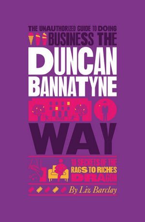 Buchcover The Unauthorized Guide To Doing Business the Duncan Bannatyne Way | Liz Barclay | EAN 9780857080219 | ISBN 0-85708-021-0 | ISBN 978-0-85708-021-9