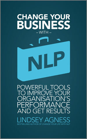 Buchcover Change Your Business with NLP | Lindsey Agness | EAN 9780857081339 | ISBN 0-85708-133-0 | ISBN 978-0-85708-133-9