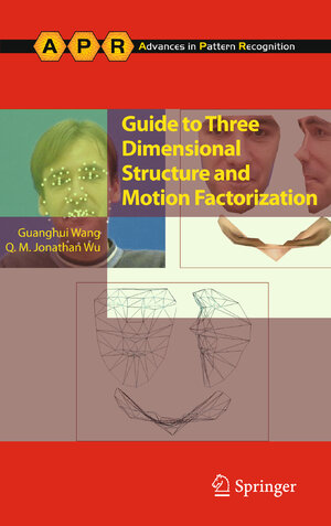 Buchcover Guide to Three Dimensional Structure and Motion Factorization | Guanghui Wang | EAN 9780857290458 | ISBN 0-85729-045-2 | ISBN 978-0-85729-045-8