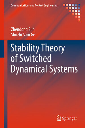 Buchcover Stability Theory of Switched Dynamical Systems | Zhendong Sun | EAN 9780857292551 | ISBN 0-85729-255-2 | ISBN 978-0-85729-255-1