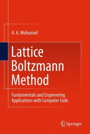 Buchcover Lattice Boltzmann Method | A. A. Mohamad | EAN 9780857294548 | ISBN 0-85729-454-7 | ISBN 978-0-85729-454-8