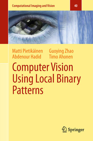 Buchcover Computer Vision Using Local Binary Patterns | Matti Pietikäinen | EAN 9780857297488 | ISBN 0-85729-748-1 | ISBN 978-0-85729-748-8