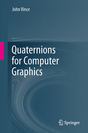 Buchcover Quaternions for Computer Graphics | John Vince | EAN 9780857297594 | ISBN 0-85729-759-7 | ISBN 978-0-85729-759-4