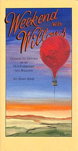 Buchcover Weekend with Willows: London to Oxford by Balloon with E.T. Willows | Hardy, Sir Alister | EAN 9780862992415 | ISBN 0-86299-241-9 | ISBN 978-0-86299-241-5