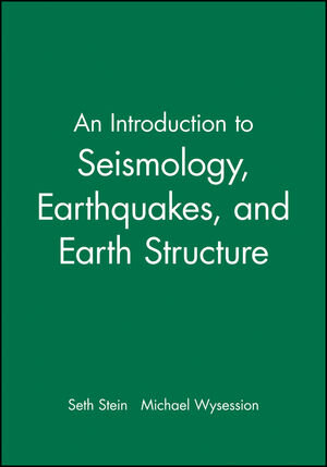 Buchcover An Introduction to Seismology, Earthquakes, and Earth Structure | Seth Stein | EAN 9780865420786 | ISBN 0-86542-078-5 | ISBN 978-0-86542-078-6