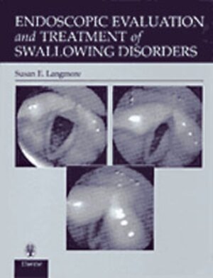 Buchcover Endoscopic Evaluation and Treatment of Swallowing Disorders | Susan Langmore | EAN 9780865778382 | ISBN 0-86577-838-8 | ISBN 978-0-86577-838-2