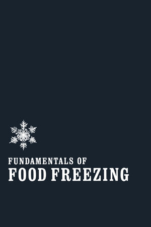 Buchcover Fundamentals of Food Freezing | Norman W. Desrosier | EAN 9780870552908 | ISBN 0-87055-290-2 | ISBN 978-0-87055-290-8