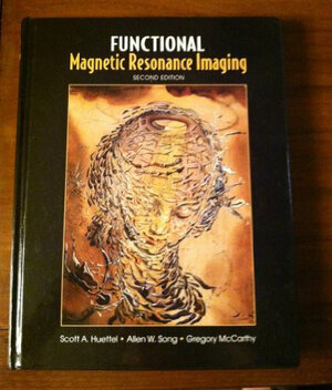 Buchcover Functional Magnetic Resonance Imaging | Huettel, Scott A., Song, Allen W., McCarthy, Gregory | EAN 9780878932863 | ISBN 0-87893-286-0 | ISBN 978-0-87893-286-3