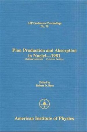 Buchcover Pion Production and Absorption in Nuclei  | EAN 9780883181782 | ISBN 0-88318-178-9 | ISBN 978-0-88318-178-2
