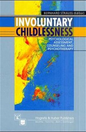 Buchcover Involuntary Childlessness  | EAN 9780889371989 | ISBN 0-88937-198-9 | ISBN 978-0-88937-198-9