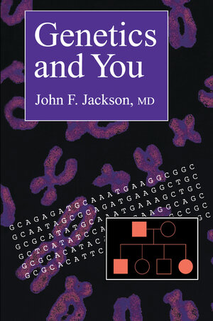 Buchcover Genetics and You | John F. Jackson | EAN 9780896033290 | ISBN 0-89603-329-5 | ISBN 978-0-89603-329-0