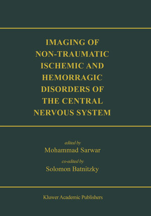 Buchcover Imaging of Non-Traumatic Ischemic and Hemorrhagic Disorders of the Central Nervous System | EAN 9780898384178 | ISBN 0-89838-417-6 | ISBN 978-0-89838-417-8