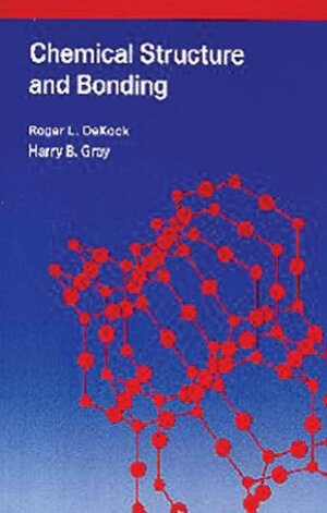 Buchcover Chemical Structure And Bonding | Roger L. DeKock | EAN 9780935702613 | ISBN 0-935702-61-X | ISBN 978-0-935702-61-3