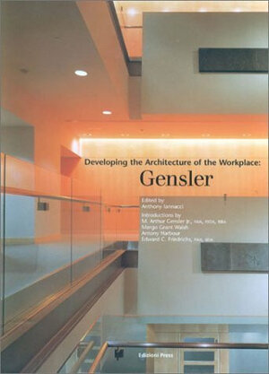 Buchcover Developing the Architecture of the Workplace: Gensler | Edward C Friedrichs | EAN 9780966223002 | ISBN 0-9662230-0-4 | ISBN 978-0-9662230-0-2