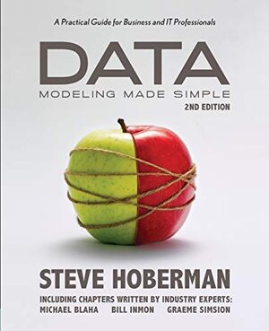 Buchcover Data Modeling Made Simple, 2nd Edition: A Practical Guide for Business and IT Professionals (Take It With You) | Hoberman, Steve | EAN 9780977140060 | ISBN 0-9771400-6-7 | ISBN 978-0-9771400-6-0