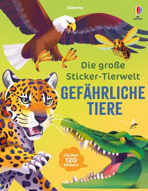 Buchcover Die große Sticker-Tierwelt: Gefährliche Tiere  | EAN 9781035703630 | ISBN 1-0357-0363-7 | ISBN 978-1-0357-0363-0