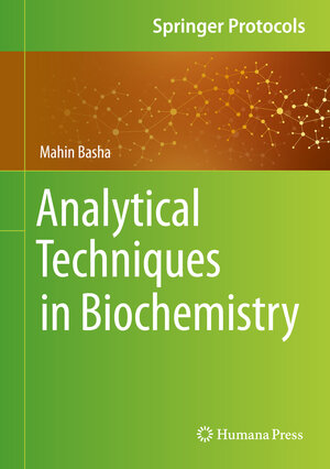 Buchcover Analytical Techniques in Biochemistry | Mahin Basha | EAN 9781071601334 | ISBN 1-0716-0133-4 | ISBN 978-1-0716-0133-4