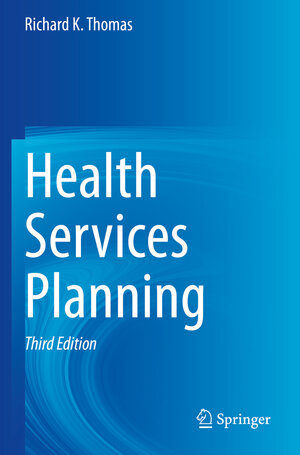Buchcover Health Services Planning | Richard K. Thomas | EAN 9781071610787 | ISBN 1-0716-1078-3 | ISBN 978-1-0716-1078-7
