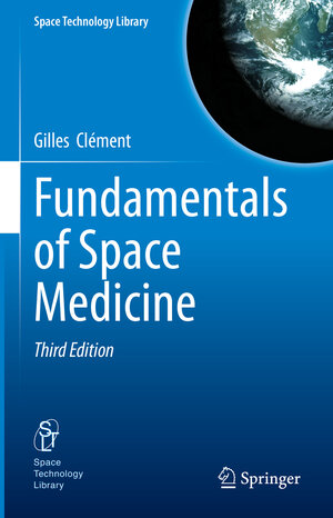 Buchcover Fundamentals of Space Medicine | Gilles Clément | EAN 9781071644225 | ISBN 1-0716-4422-X | ISBN 978-1-0716-4422-5