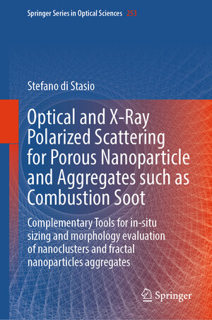 Buchcover Optical and X-Ray Polarized Scattering for Porous Nanoparticle and Aggregates such as Combustion Soot | Stefano di Stasio | EAN 9781071646199 | ISBN 1-0716-4619-2 | ISBN 978-1-0716-4619-9