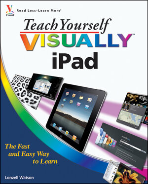 Buchcover Teach Yourself VISUALLY iPad | Lonzell Watson | EAN 9781118036273 | ISBN 1-118-03627-1 | ISBN 978-1-118-03627-3