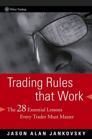 Buchcover Trading Rules that Work | Jason Alan Jankovsky | EAN 9781118046449 | ISBN 1-118-04644-7 | ISBN 978-1-118-04644-9