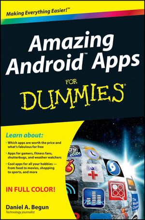Buchcover Amazing Android Apps For Dummies | Daniel A. Begun | EAN 9781118061428 | ISBN 1-118-06142-X | ISBN 978-1-118-06142-8