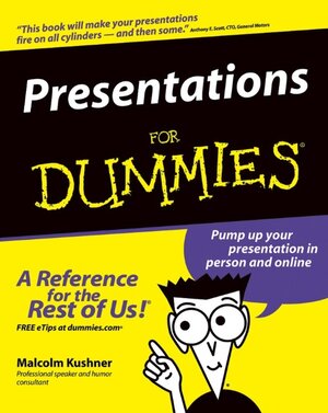 Buchcover Presentations For Dummies | Malcolm Kushner | EAN 9781118069899 | ISBN 1-118-06989-7 | ISBN 978-1-118-06989-9