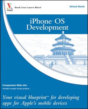Buchcover iPhone OS Development | Richard Wentk | EAN 9781118081631 | ISBN 1-118-08163-3 | ISBN 978-1-118-08163-1
