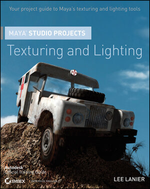 Buchcover Maya Studio Projects Texturing and Lighting | Lee Lanier | EAN 9781118091470 | ISBN 1-118-09147-7 | ISBN 978-1-118-09147-0