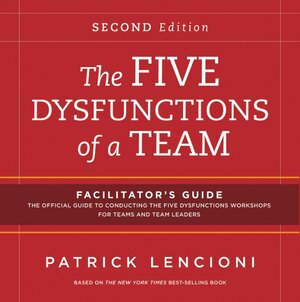 Buchcover The Five Dysfunctions of a Team: Facilitator's Guide Set | Patrick M. Lencioni | EAN 9781118140864 | ISBN 1-118-14086-9 | ISBN 978-1-118-14086-4