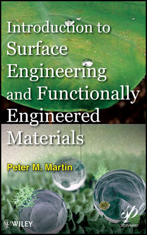 Buchcover Introduction to Surface Engineering and Functionally Engineered Materials | Peter Martin | EAN 9781118171868 | ISBN 1-118-17186-1 | ISBN 978-1-118-17186-8
