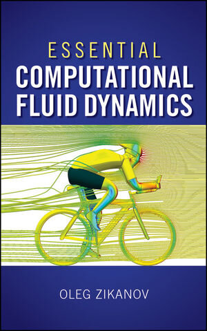 Buchcover Essential Computational Fluid Dynamics | Oleg Zikanov | EAN 9781118174395 | ISBN 1-118-17439-9 | ISBN 978-1-118-17439-5
