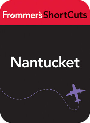Buchcover Nantucket, Massachusetts  | EAN 9781118194867 | ISBN 1-118-19486-1 | ISBN 978-1-118-19486-7
