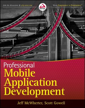 Buchcover Professional Mobile Application Development | Jeff McWherter | EAN 9781118203903 | ISBN 1-118-20390-9 | ISBN 978-1-118-20390-3
