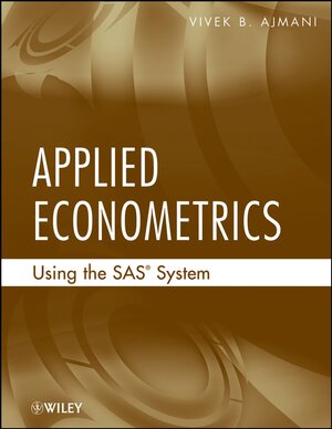 Buchcover Applied Econometrics Using the SAS System | Vivek Ajmani | EAN 9781118210321 | ISBN 1-118-21032-8 | ISBN 978-1-118-21032-1
