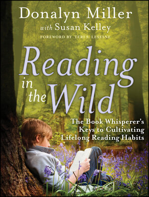 Buchcover Reading in the Wild | Donalyn Miller | EAN 9781118235010 | ISBN 1-118-23501-0 | ISBN 978-1-118-23501-0