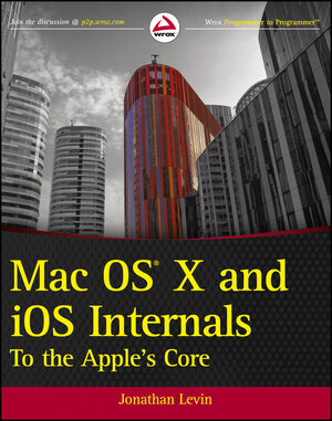 Buchcover Mac OS X and iOS Internals | Jonathan Levin | EAN 9781118236055 | ISBN 1-118-23605-X | ISBN 978-1-118-23605-5