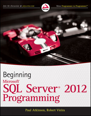 Buchcover Beginning Microsoft SQL Server 2012 Programming | Paul Atkinson | EAN 9781118236215 | ISBN 1-118-23621-1 | ISBN 978-1-118-23621-5