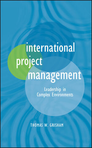 Buchcover International Project Management | Thomas W. Grisham | EAN 9781118276570 | ISBN 1-118-27657-4 | ISBN 978-1-118-27657-0