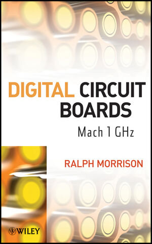 Buchcover Digital Circuit Boards | Ralph Morrison | EAN 9781118278093 | ISBN 1-118-27809-7 | ISBN 978-1-118-27809-3
