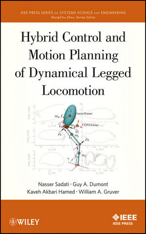 Buchcover Hybrid Control and Motion Planning of Dynamical Legged Locomotion | Nasser Sadati | EAN 9781118317075 | ISBN 1-118-31707-6 | ISBN 978-1-118-31707-5