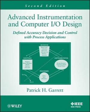 Buchcover Advanced Instrumentation and Computer I/O Design | Patrick H. Garrett | EAN 9781118317082 | ISBN 1-118-31708-4 | ISBN 978-1-118-31708-2