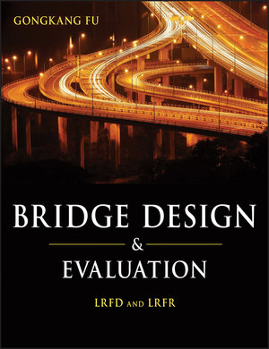 Buchcover Bridge Design and Evaluation | Gongkang Fu | EAN 9781118329931 | ISBN 1-118-32993-7 | ISBN 978-1-118-32993-1
