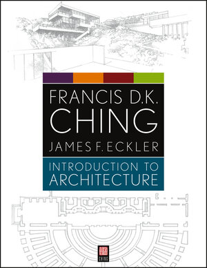 Buchcover Introduction to Architecture | Francis D. K. Ching | EAN 9781118330333 | ISBN 1-118-33033-1 | ISBN 978-1-118-33033-3