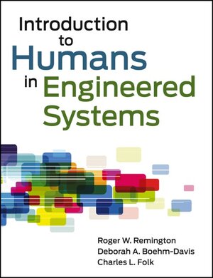 Buchcover Introduction to Humans in Engineered Systems | Roger Remington | EAN 9781118332719 | ISBN 1-118-33271-7 | ISBN 978-1-118-33271-9