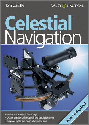 Buchcover Celestial Navigation, 3rd, Revised and Updated Edition | Tom Cunliffe | EAN 9781118361870 | ISBN 1-118-36187-3 | ISBN 978-1-118-36187-0