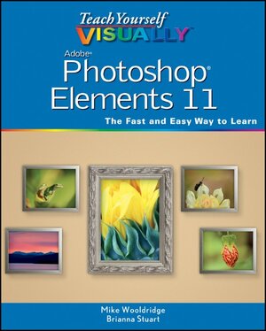 Buchcover Teach Yourself VISUALLY Photoshop Elements 11 | Mike Wooldridge | EAN 9781118362389 | ISBN 1-118-36238-1 | ISBN 978-1-118-36238-9