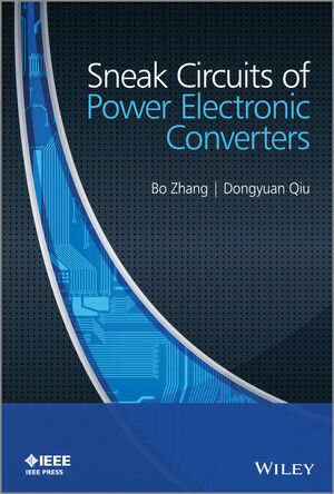 Buchcover Sneak Circuits of Power Electronic Converters | Bo Zhang | EAN 9781118379974 | ISBN 1-118-37997-7 | ISBN 978-1-118-37997-4